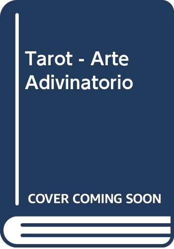 9788476723432: Tarot - Arte Adivinatorio