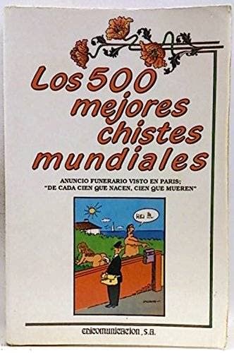 Beispielbild fr Los 500 Mejores Chistes Mundiales zum Verkauf von Hamelyn
