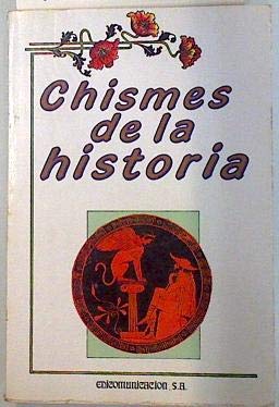 Imagen de archivo de Chismes De La Historia a la venta por RecicLibros