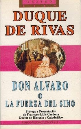 9788476724668: Don Alvaro o la fuerza del sino