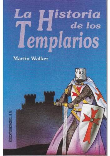 Imagen de archivo de La Historia De Los Templarios a la venta por Almacen de los Libros Olvidados