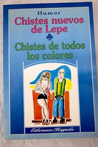 Stock image for Chistes nuevos de Lepe - chistes de todos los colores - Rayuela for sale by VANLIBER