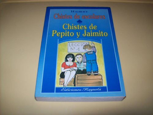 Imagen de archivo de Chistes de Escolares - Chistes de Pepito y Jaimito - a la venta por Hamelyn