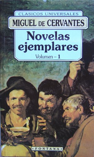 Novelas Ejemplares; Vol.1 - Miguel de Cervantes