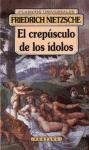 9788476728697: El crepsculo de los dolos