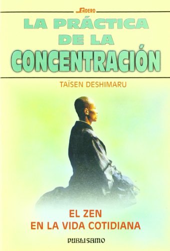 9788476729007: Practica de la concentracion, la