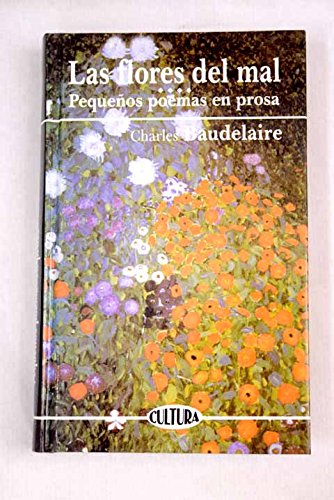 Stock image for Las Flores Del Mal. Pequeos Poemas En Prosa for sale by Librera Gonzalez Sabio