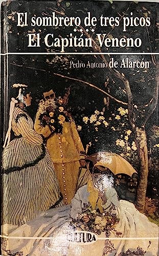 El sombrero de tres picos: El capitán Veneno - Alarcón, Pedro Antonio de