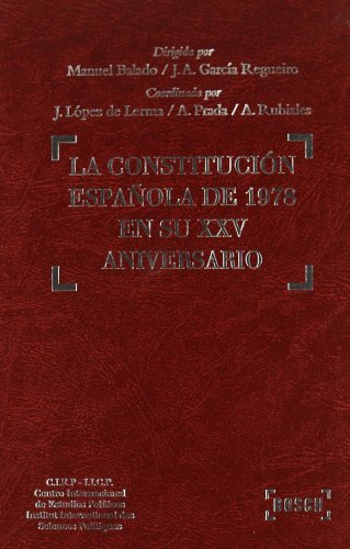 9788476762806: La Constitucin Espaola de 1978 en su XXV aniversario: Coordinada por J. Lpez de Lerma, A. Prada y A. Rubiales