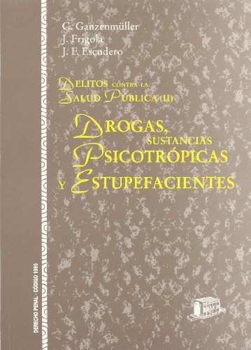Stock image for DROGAS, SUSTANCIAS PSICOTRPICAS Y ESTUPEFACIENTES DELITOS CONTRA LA SALUD PBLICA (II) for sale by Zilis Select Books
