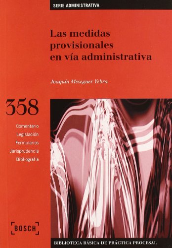 Medidas provisionales en vía administrativa, (Las)