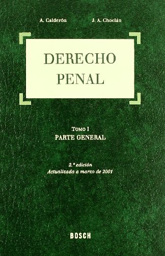 9788476768211: Derecho Penal - Tomo I: Parte General. 2. ed. actualizada a marzo de 2001