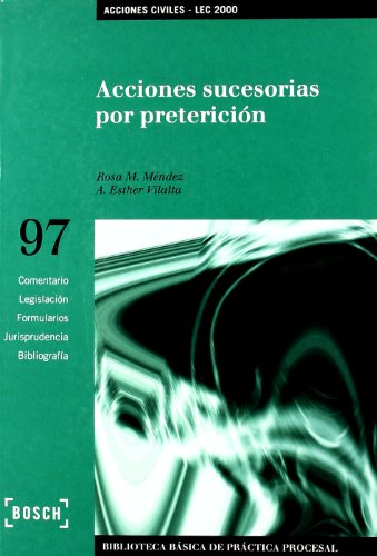 9788476768921: Acciones sucesorias por pretericin - Lec 2000: Biblioteca Bsica de Prctica Procesal n 97 (SIN COLECCION)