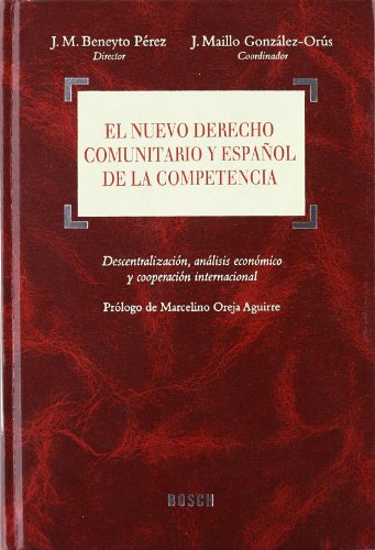 Stock image for El nuevo derecho comunitario y espaol de la competencia descentraliza for sale by Iridium_Books