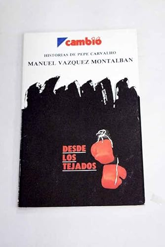 9788476790205: Desde los tejados (Historias de Pepe Carvalho) (Spanish Edition)