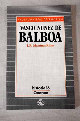 9788476790519: Vasco Nunez De Balboa