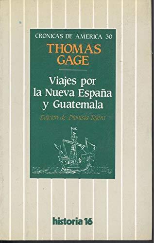 Viajes a la Nueva Espana y Guatemala (9788476790687) by Gage, Thomas