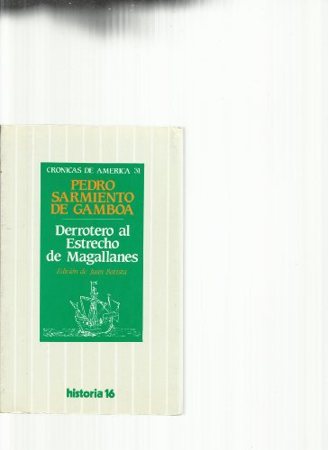 Stock image for Derrotero al Estrecho de Magallanes (Cronicas de America) (Spanish Edition) for sale by Zubal-Books, Since 1961