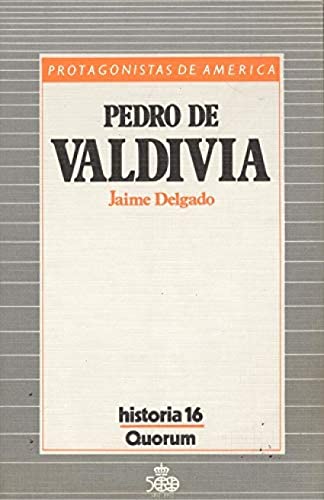 Imagen de archivo de Pedro de Valdivia a la venta por Hamelyn