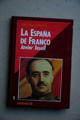 Imagen de archivo de La Espaa de Franco (Biblioteca Historia 16) TUSELL, Javier.- a la venta por VANLIBER