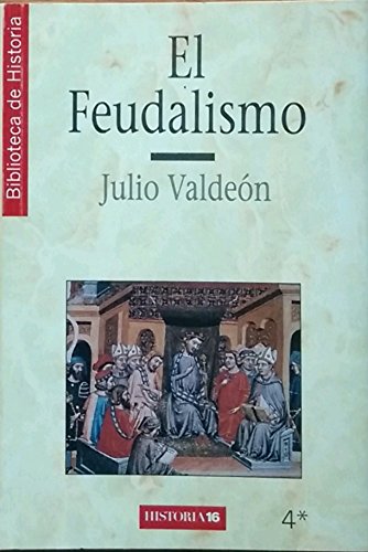 9788476792209: El Feudalismo, Volumen 1 (Biblioteca de Historia) (Biblioteca Historia 16)