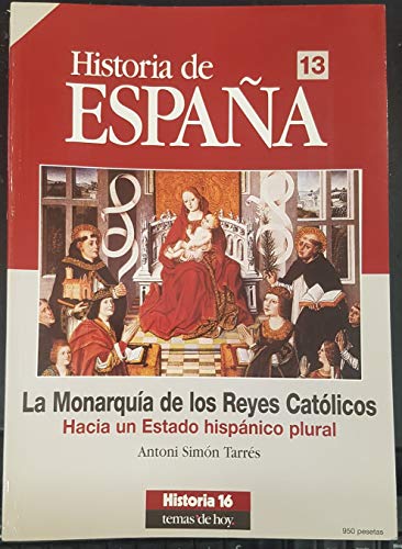 Imagen de archivo de La monarqua de los Reyes Catlicos. Hacia un estado hispnico plural. a la venta por Libros Tobal