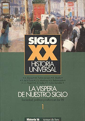 Stock image for Siglo Xx Historia Universal 1 la Vispera de Nuestro Siglo for sale by Hamelyn