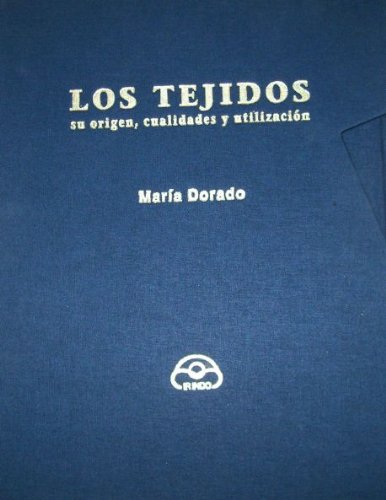 Imagen de archivo de LOS TEJIDOS (SU ORIGEN, CUALIDADES Y UTILIZACIN) a la venta por Librerias Prometeo y Proteo