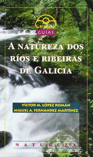 9788476803110: A natureza dos ros e ribeiras de Galicia (Guas) (Galician Edition)