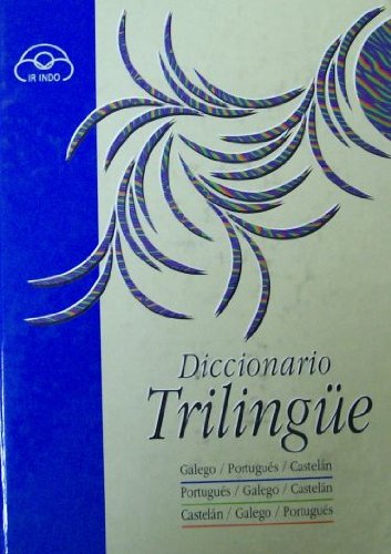 9788476803165: Diccionario Trilinge Galego/Portugus/Casteln (Diccionarios) (Galician Edition)