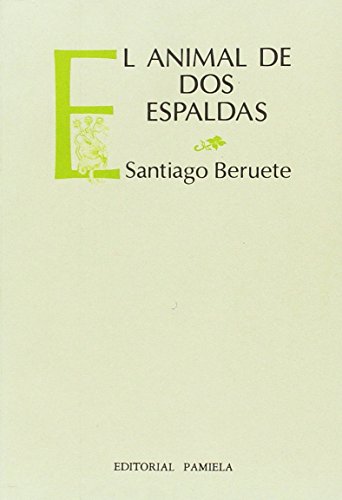 Stock image for El animal de dos espaldas (El Caminante-Ibiltaria) (Spanish Edition) for sale by Iridium_Books