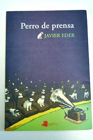 Perro de prensa (Ilargia narrativa) (Spanish Edition) - Javier Eder
