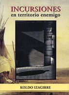 9788476812600: INCURSIONES EN TERRITORIO ENEMIGO