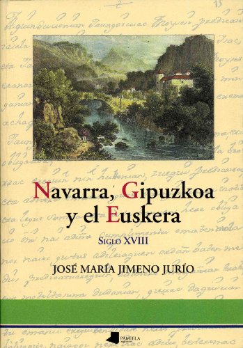 9788476812983: Navarra, Gipuzkoa y el euskera (Ensayo y Testimonio)