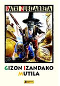 Imagen de archivo de Gizon izandako mutila (Gazte Literatura, Band 1) a la venta por medimops