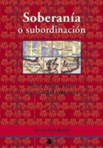 Beispielbild fr SOBERANIA O SUBORDINACION zum Verkauf von Hilando Libros