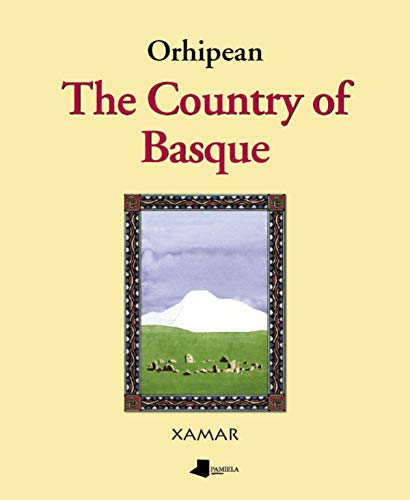 Beispielbild fr Orhipean : the Country of Basque zum Verkauf von AwesomeBooks