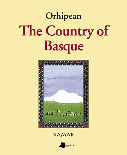 Imagen de archivo de Orhipean : the Country of Basque a la venta por AwesomeBooks