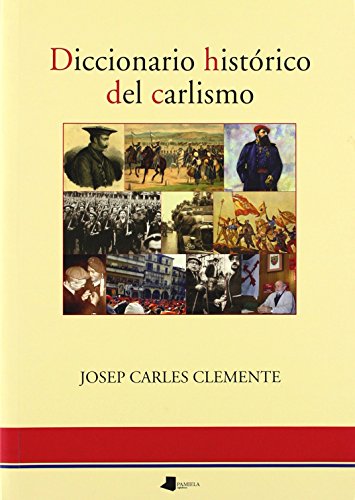 Beispielbild fr Diccionario histrico del carlismo (Ensayo y Testimonio, Band 83) zum Verkauf von medimops