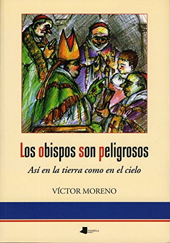 Imagen de archivo de LOS OBISPOS SON PELIGROSOS a la venta por Librerias Prometeo y Proteo