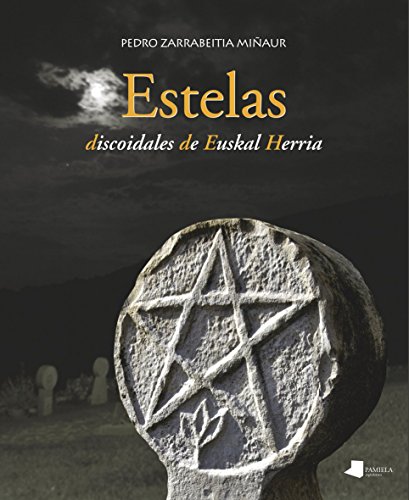 9788476816691: Estelas discoidales de euskal herria