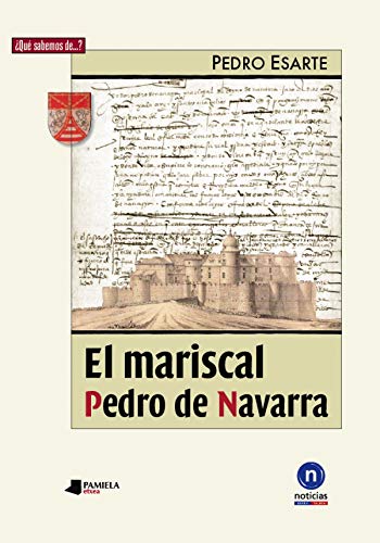 Imagen de archivo de EL MARISCAL PEDRO DE NAVARRA a la venta por Librerias Prometeo y Proteo