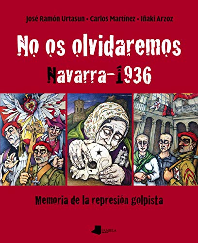 Imagen de archivo de NO OS OLVIDAREMOS NAVARRA-1936 a la venta por Ant�rtica
