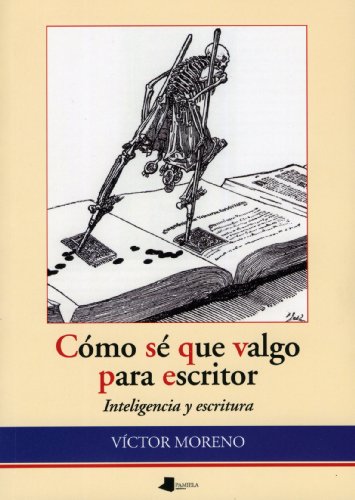 Imagen de archivo de COMO SE QUE VALGO PARA ESCRITOR a la venta por Hilando Libros