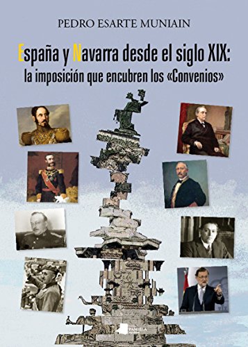 Imagen de archivo de Espaa y Navarra desde el siglo XIX: la imposicin que encubren los Convenios a la venta por AG Library