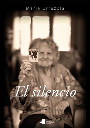 El silencio (Paperback) - María Urruzola Peralta