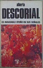 Imagen de archivo de ES INDUDABLE OTOO EN SUS SEALES. a la venta por Libros Ambig