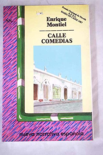 Calle comedias (Nueva narrativa espanÌƒola) (Spanish Edition) (9788476830666) by Montiel, Enrique