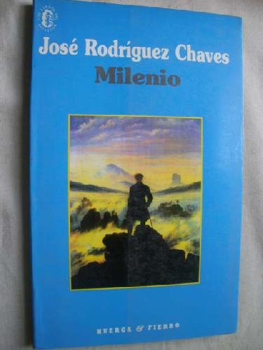 Milenio (Los libros del avefeÌnix) (Spanish Edition) (9788476834077) by RodriÌguez Chaves, JoseÌ