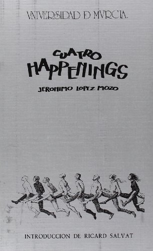 Beispielbild fr Cuatro happenings (Antologia teatral espanola, anos 70 y 80) (Spanish Edition) zum Verkauf von Book House in Dinkytown, IOBA